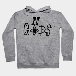 No Gods Hoodie